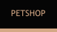 PETSHOP